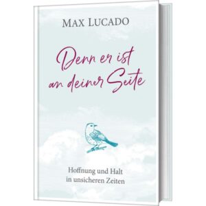Max Lucado, Elke Wiemer, Martina Merckel-Braun, Oliver Roman - Denn er ist an deiner Seite