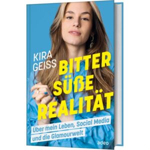 Kira Geiss - Bittersüße Realität