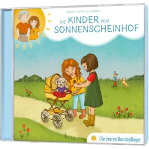 Die Kinder vom Sonnenscheinhof - Folge 7: Die besten Hundepfleger