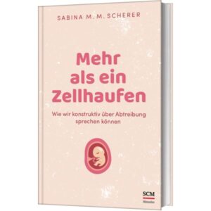 Sabina M. M. Scherer - Mehr als ein Zellhaufen