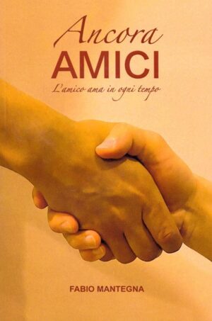 Fabio Mantegna - Ancora amici