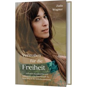 Zada Wagner - Verstoßen für die Freiheit