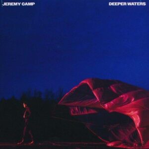 Jeremy Camp - Deeper Waters