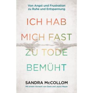 Sandra McCollom - Ich hab mich fast zu Tode bemüht