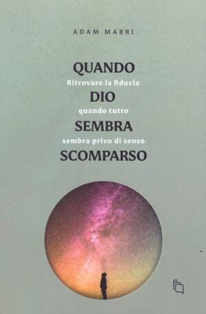 Adam Mabry - Quando Dio sembra scomparso