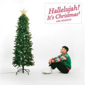 Phil Wickham - Hallelujah! It’s Christmas! (CD)