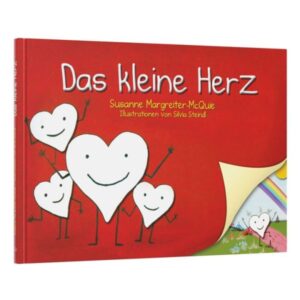 Susanne Margreiter-McQuie, Silvia Steindl - Das kleine Herz