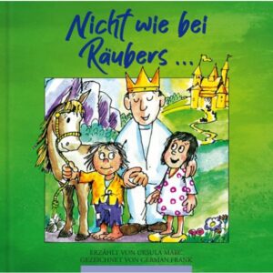 Ursula Marc, German Frank - Nicht wie bei Räubers - Bd. 1