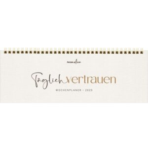 Wochenkalender: Täglich vertrauen 2025