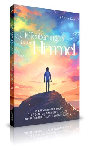 Randy Kay - Offenbarungen aus dem Himmel