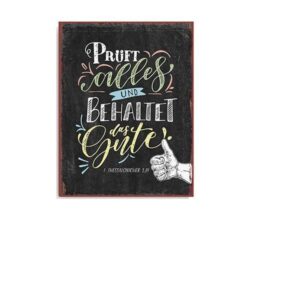 Metallschild groß: Prüft alles und behaltet das Gute