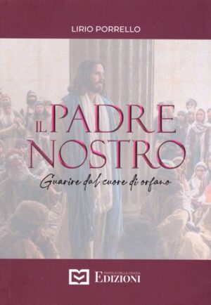 Lirio Porrello - Il Padre nostro Volume 2