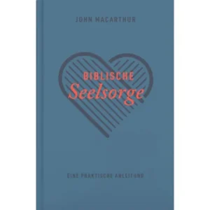 John MacArthur - Biblische Seelsorge