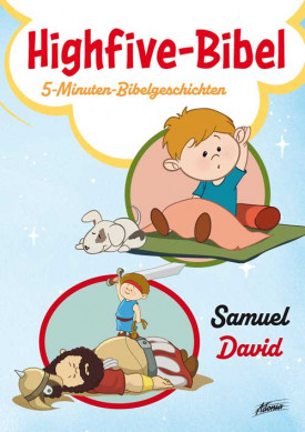 Andrew Newton, Mike Krome - Highfive-Bibel 7 - Abigajil, Salomo
