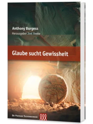Anthony Burgess - Glaube sucht Gewissheit