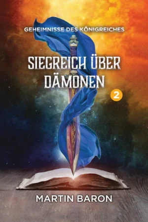 Martin Baron - Siegreich über Dämonen - Band 2