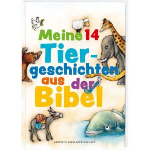 Ramona Dobler, Michael Jahnke, Mathias Jeschke, Mathias Weber - Meine 14 Tiergeschichten aus der Bibel