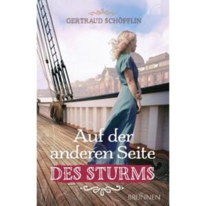Gertraud Schöpflin - Auf der anderen Seite des Sturms