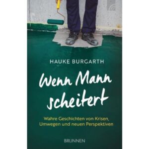 Hauke Burgarth - Wenn Mann scheitert