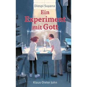 Klaus-Dieter John - Ein Experiment mit Gott