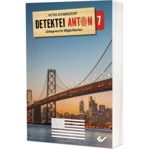 Petra Schwarzkopf - Detektei Anton: Unbegrenzte Möglichkeiten (7)