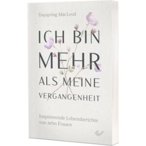 Dayspring McLeod - Ich bin mehr als meine Vergangenheit