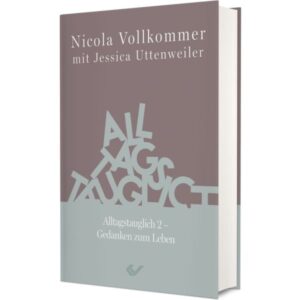 Nicola Vollkommer, Jessica Uttenweiler - Alltagstauglich 2