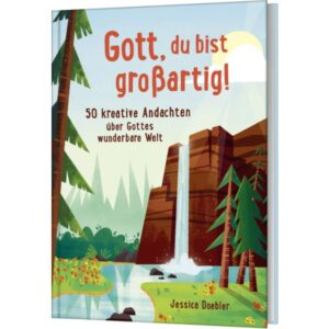 Jessica Doebler, Xareni Ramirez - Gott, du bist großartig!
