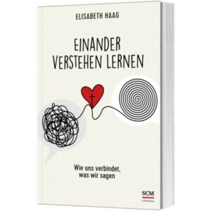 Elisabeth Haag - Einander verstehen lernen