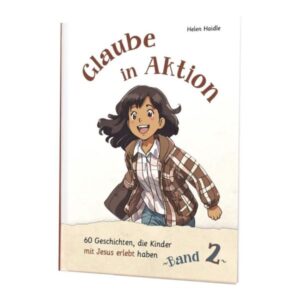 Helen Haidle - Glaube in Aktion (Band 2)