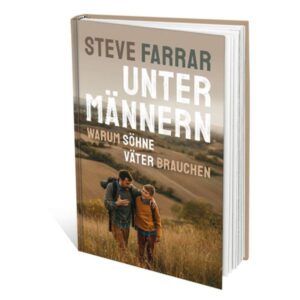Steve Farrar - Unter Männern
