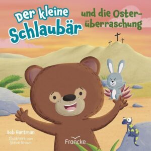 Bob Hartmann, Steve Brown - Der kleine Schlaubär und die Osterüberraschung