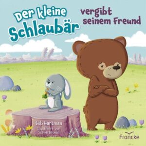 Bob Hartmann, Steve Brown - Der kleine Schlaubär vergibt seinem Freund