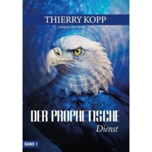 Thierry Kopp - Der prophetische Dienst