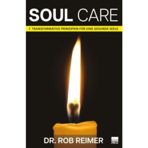 Dr. Rob Reimer - Soul Care