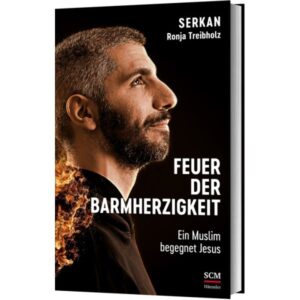 Serkan, Ronja Treibholz - Feuer der Barmherzigkeit