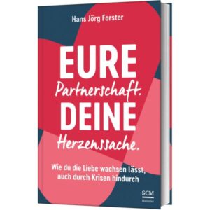 Hans Jörg Forster - Eure Partnerschaft. Deine Herzenssache.