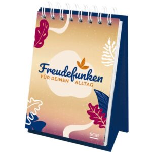 Aufstellbuch: Freudefunken für deinen Alltag