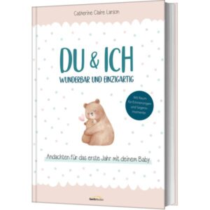 Catherine Claire Larson - Du & ich: wunderbar und einzigartig