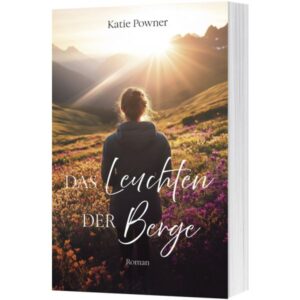 Katie Powner - Das Leuchten der Berg