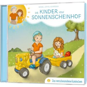 Die Kinder vom Sonnenscheinhof - Folge 8: Das verschwundene Kaninchen (CD)