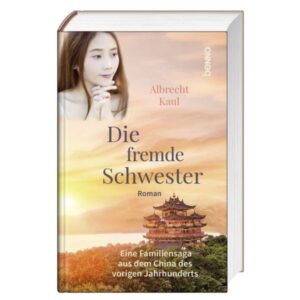 Albrecht Kaul - Die fremde Schwester