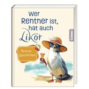 Wer Rentner ist, hat auch Likör