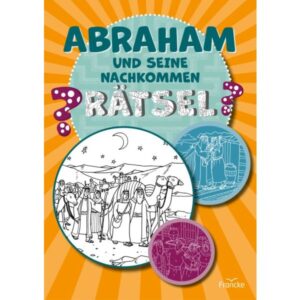 Rätsel: Abraham und seine Nachkommen