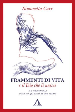 Simonetta Carr - Frammenti di vita e il Dio che li unisce