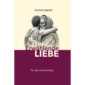 Viktor Zander - Erwählende Liebe