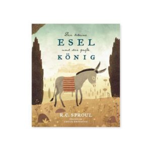 R. C. Sproul, Chuck Groenink - Der kleine Esel und der große König