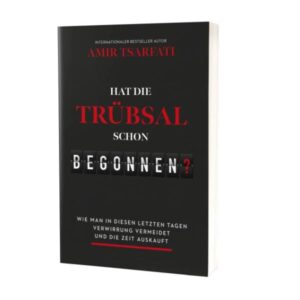 Amir Tsarfati - Hat die Trübsal schon begonnen?