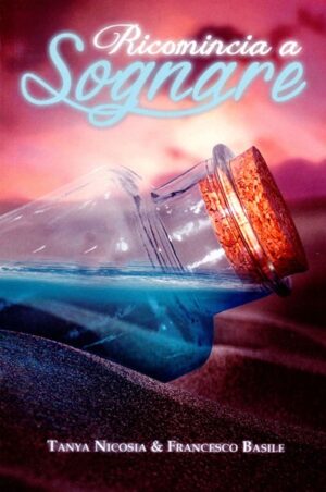 Francesco Basile , Tanya Nicosia - Ricomincia a sognare