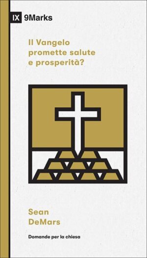 Sean DeMars - Il Vangelo promette salute e prosperità?